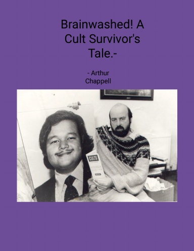 Brainwashed! A Cult Survivor's Tale