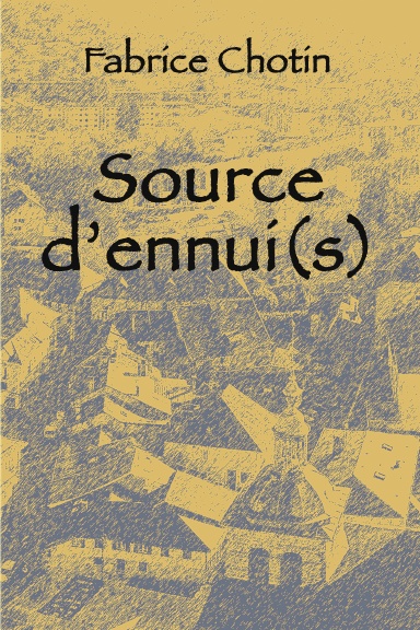 Source d'ennui(s)