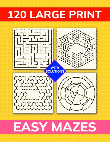 120 Large Print Easy Mazes