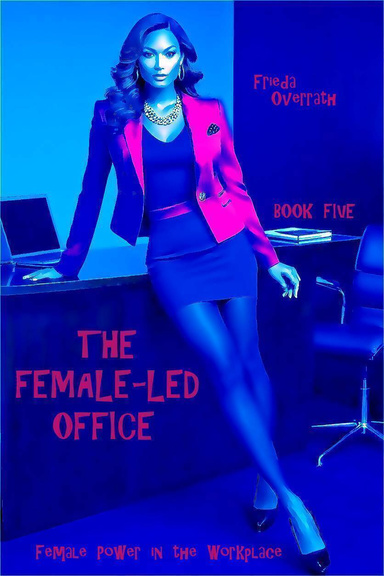 The Female-Led Office - Book-Five