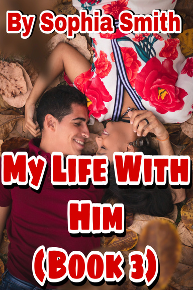 My Life With Him (Book 3)