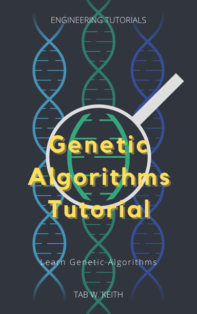Genetic Algorithms Tutorial