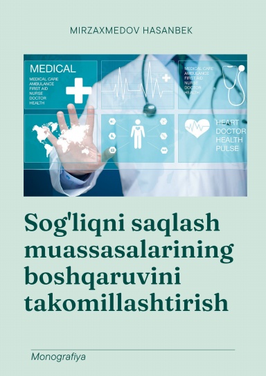 SOG‘LIQNI SAQLASH MUASSASALARINING BOSHQARUVINI TAKOMILLASHTIRISH