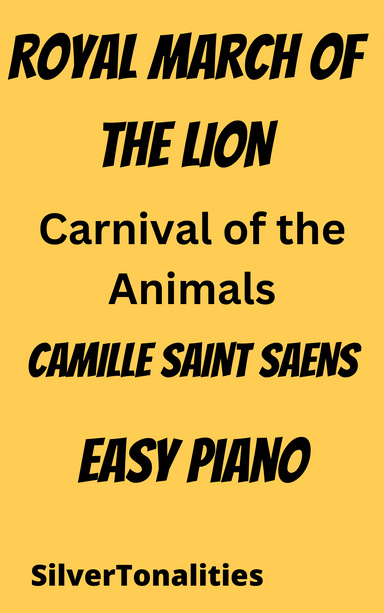 Royal March of the Lion Carnival of the Animals Easy Piano Standard Notation Sheet Music