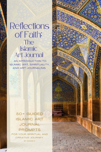 Reflections of Faith: The Islamic Art Journal