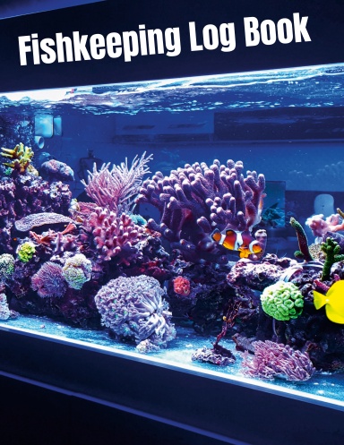 Fishkeeping Log Book
