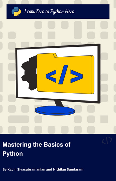 From Zero to Python Hero: Mastering the Basics of Python