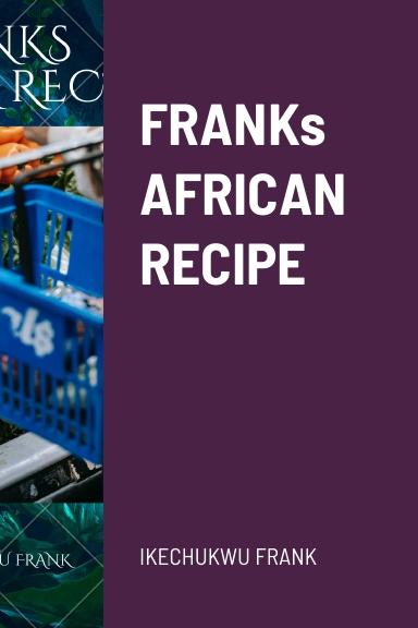 FRANKs AFRICAN RECIPE