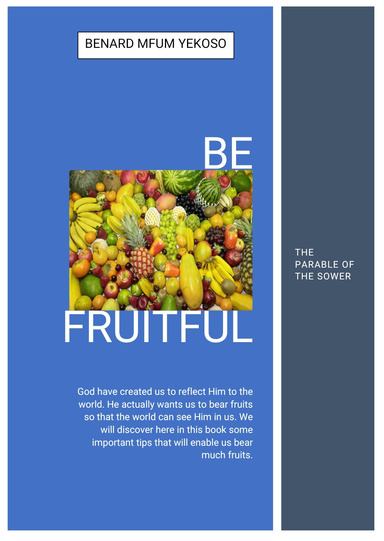 BE FRUITFUL