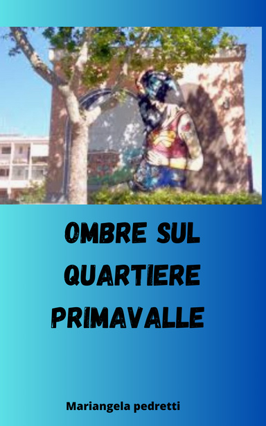 Ombre sul quartiere Primavalle