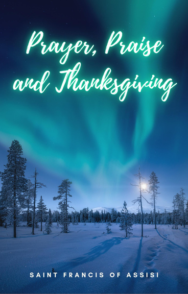 Prayer, Praise, and Thanksgiving