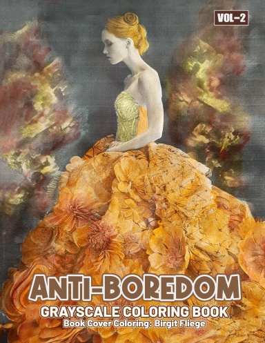 Antiboredom Grayscale Coloring Book Vol 2 (Paperback)