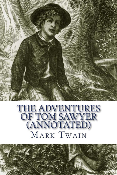 The Adventures of Tom Sawyer Annotated