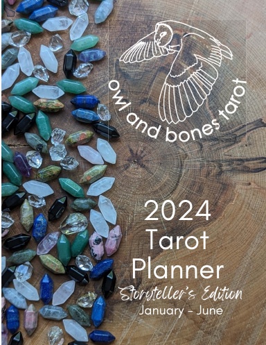 2024 Owl and Bones Tarot Planner - Storyteller's Edition - Vol. I January  -June