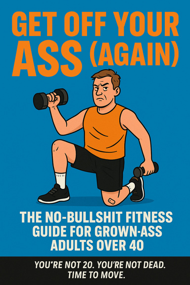 The Midlife Remix: Get off Your Ass (Again)