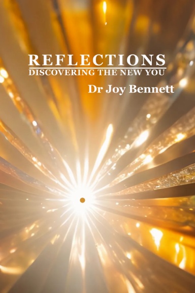 REFLECTIONS: Discovering The New You