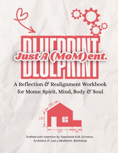 Just A (MoM)ent. Blueprint