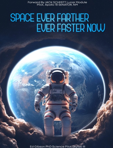 SPACE - Ever Farther, Ever Faster NOW!