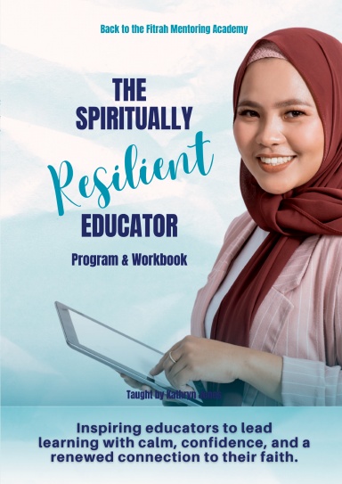 The Spiritually Resilient Educator