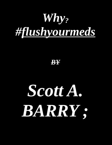 Why? #flushyourmeds