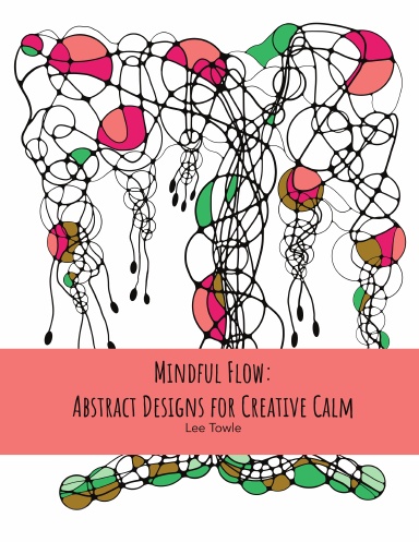 Mindful Flow: Abstrast Designs for Creative Calm