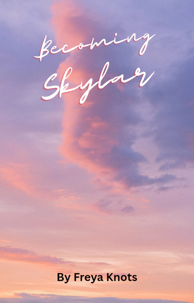 Becoming Skylar