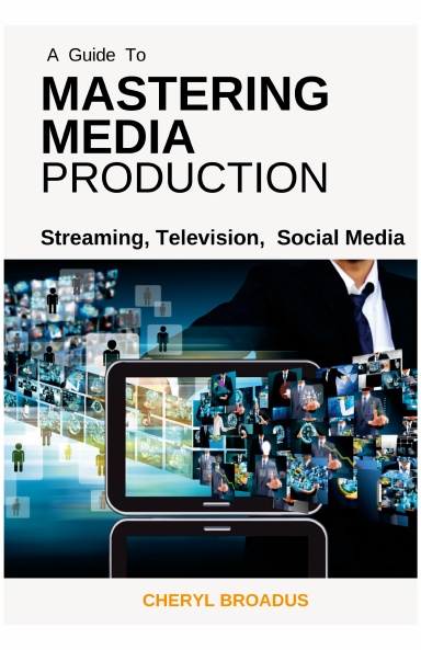 A Guide to Mastering Media Production