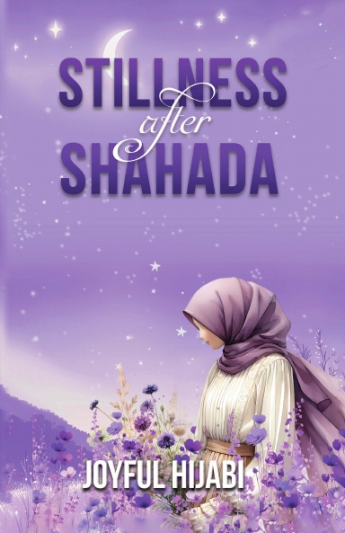 Stillness After Shahada