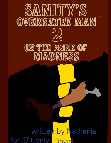 Sanity’s Overrated Man 2