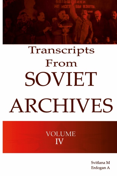 Transcripts from the Soviet Archives Volume IV - 1922-1924