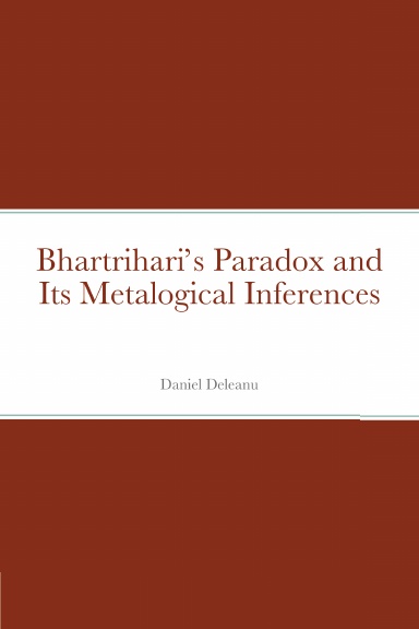 Bhartrihari’s Paradox and Its Metalogical Inferences