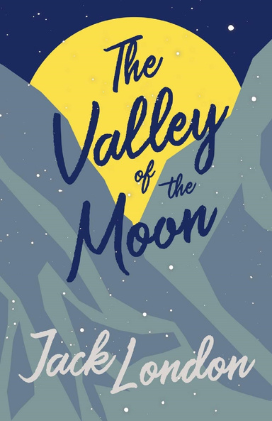 The Valley of the Moon Annotated
