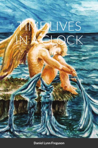 TIME LIVES IN A CLOCK
