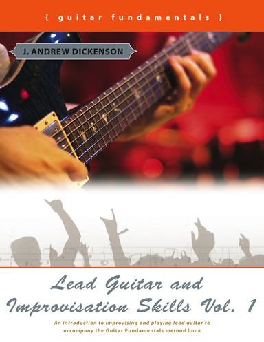 Lead Guitar and Improvisation Skills Vol. 1