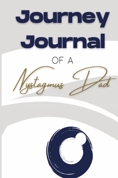 Journey Journal of a Nystagmus Dad