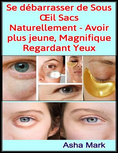 Se débarrasser de Sous Ojeras Naturellement - Avoir plus jeune, Magnifique Regardant Yeux