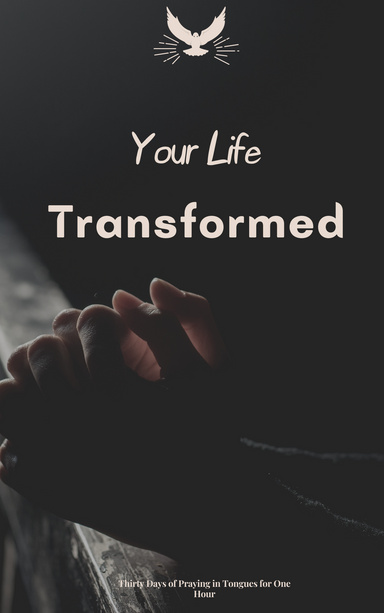 Your Life Transformed