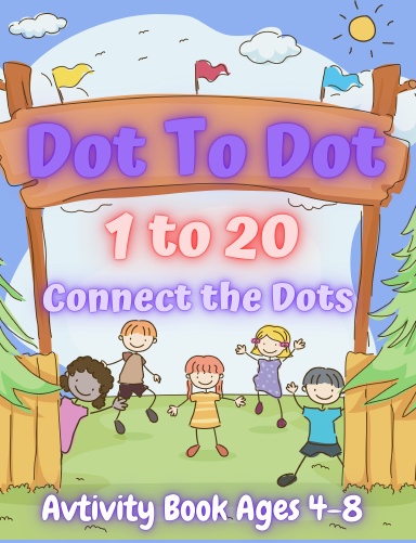 Dot To Dot 1 to 20, Connect the Dots for Kids
