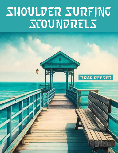 Shoulder Surfing Scoundrels