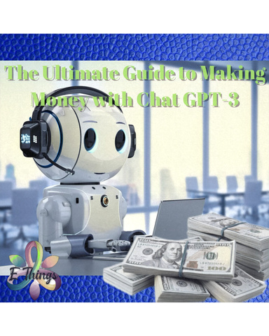 The Definitive guide to making money with chat gpt3