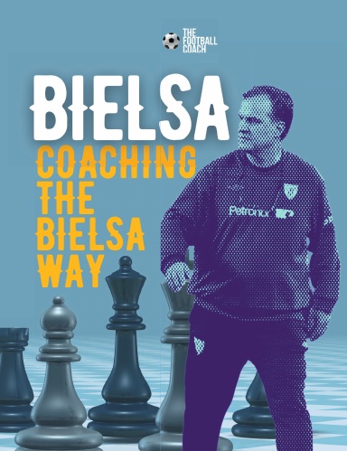 Coaching The Bielsa Way