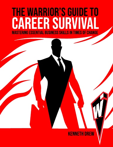 The Warrior’s Guide to  Career Survival