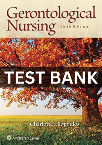 gerontological nursing 9th edition Test Bank