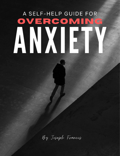 A Self-help Guide for Overcoming Anxiety