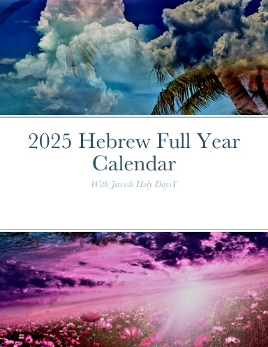 2025 Hebrew Full Year Calendar