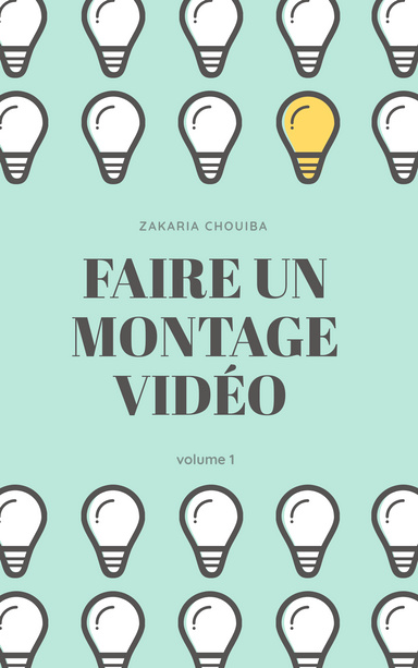 Comment faire un montage vidéo | Volume 1