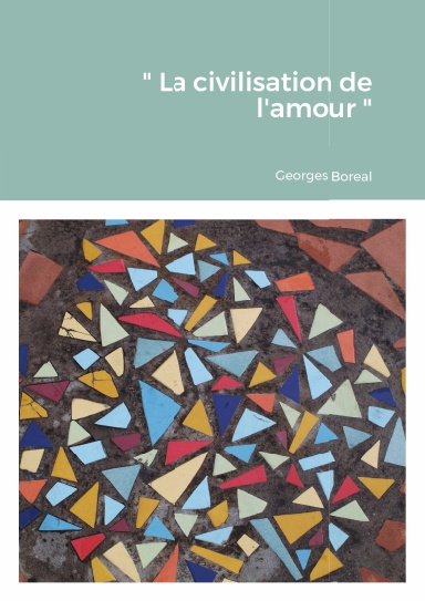 " La civilisation de l'amour "