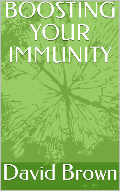 BOOSTING YOUR IMMUNITY