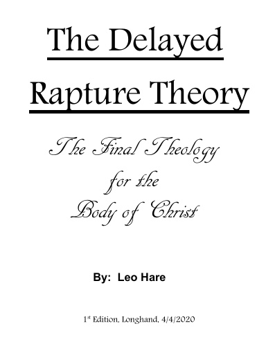 The Delayed Rapture Theory