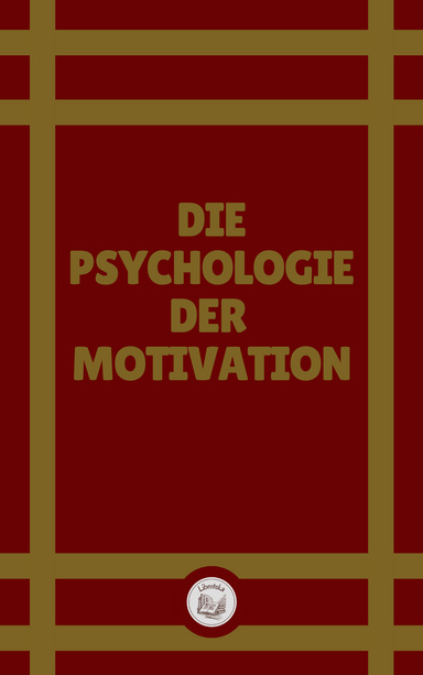 DIE PSYCHOLOGIE DEL MOTIVATION